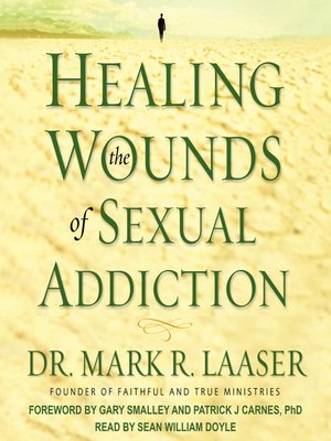 cover image of Healing the Wounds of Sexual Addiction